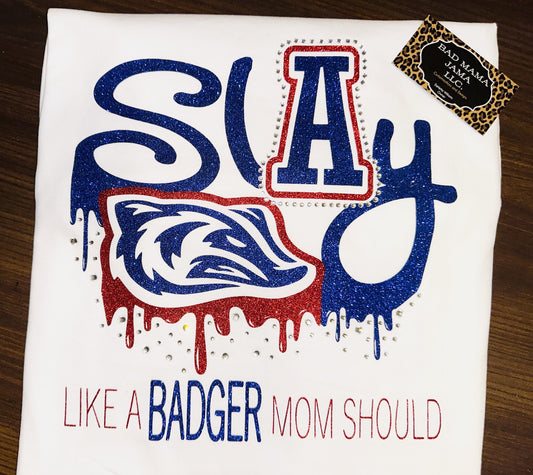 Slay, Badger Mom!